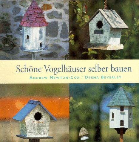 Imagen de archivo de Schne Vogelhuser selber bauen a la venta por Buchkontor Zossen