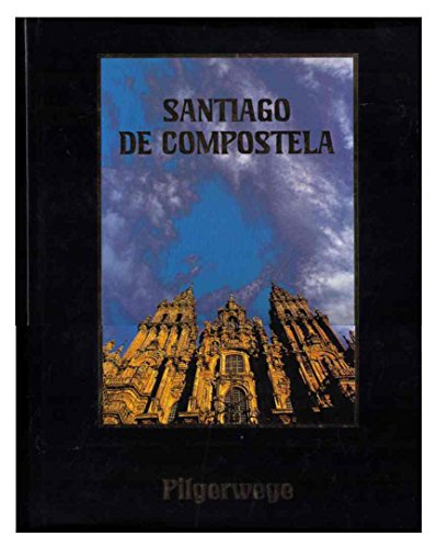 9783860474549: Santiago de Compostela. Pilgerwege by Paolo Caucci von Saucken; Marcus Wrmli