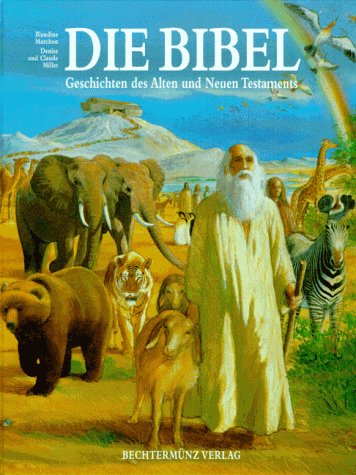 9783860474587: Die Bibel. Geschichten des Alten und Neuen Testaments