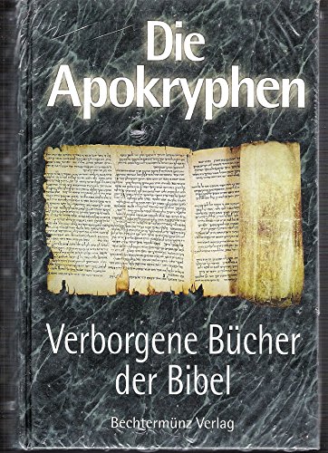 9783860474747: Die Apokryphen - Verborgene Bcher der Bibel