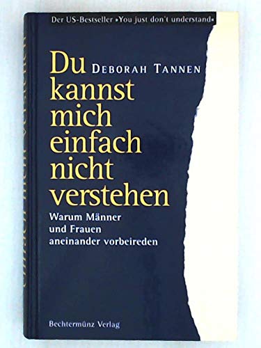 9783860474907: Du kannst mich einfach nicht verstehen. Warum Mnner und Frauen aneinander vorbeireden