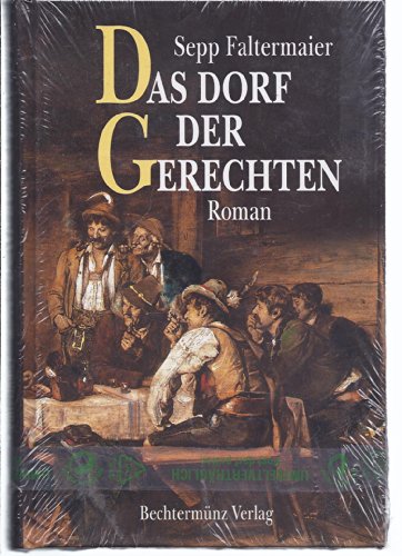 Beispielbild fr Das Dorf der Gerechten [Hardcover] Sepp Faltermaier zum Verkauf von tomsshop.eu