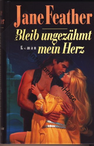 Beispielbild fr Bleib ungezhmt mein Herz zum Verkauf von Gabis Bcherlager