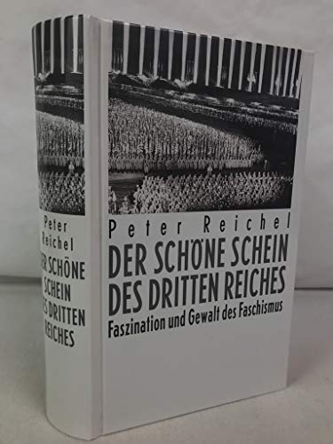 Stock image for Der schne Schein des Dritten Reiches. Faszination und Gewalt des Faschismus for sale by Hbner Einzelunternehmen