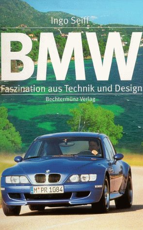 Beispielbild fr BMW - Faszination aus Technik und Design zum Verkauf von Antiquariat Hoffmann