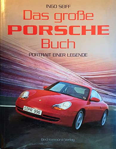 Imagen de archivo de Das groe Porsche- Buch. Portrait einer Legende a la venta por medimops