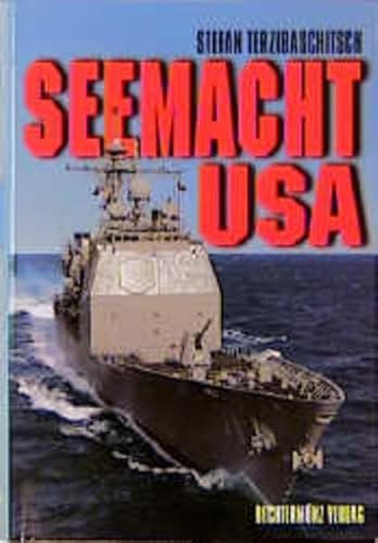 Seemacht USA [2]. Rüstung, Organisation, Dislozierung, Entwicklung.
