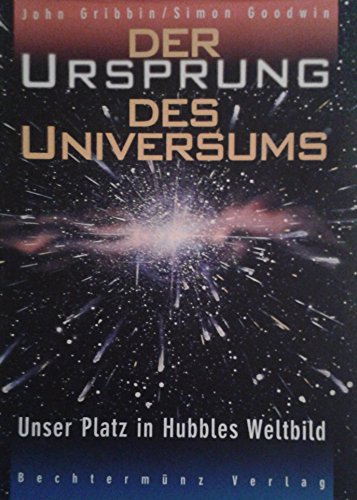 Stock image for Der Ursprung des Universums. Unser Platz in Hubbles Weltbild for sale by Versandhandel K. Gromer
