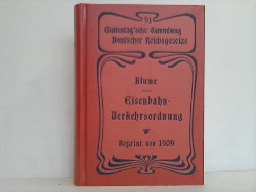 Stock image for Die Eisenbahn-Verkehrsordnung vom 23. Dezember 1908 nebst allgemeinen Ausfhrungsbestimmungen (Nachdruck) for sale by medimops