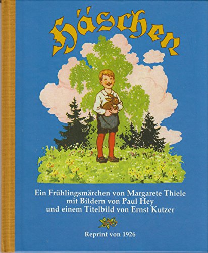 Imagen de archivo de Hschen. Ein Frhlingsmrchen. Nachdruck der 1926 bei Verlag Hans Friedrich Abshagen, Dresden, erschienenen Ausgabe. a la venta por Antiquariat Renate Wolf-Kurz M.A.