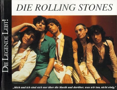 9783860476406: Die Rolling Stones. Die Legende lebt