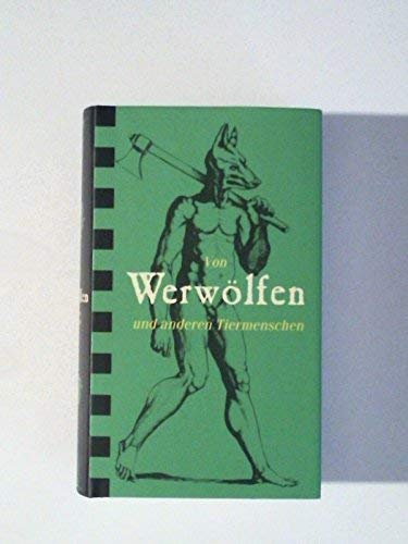 9783860476642: Von Werwlfen und anderen Tiermenschen - Dichtungen und Dokumente