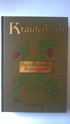 Imagen de archivo de Kruterbuch. Unsere Heilpflanzen in Wort und Bild [Hardcover] Losch, Dr. Fr. a la venta por BUCHSERVICE / ANTIQUARIAT Lars Lutzer