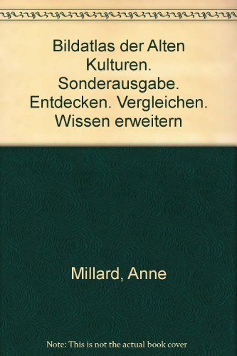 9783860477243: Bildatlas der alten Kulturen. Entdecken - Vergleichen - Wissen erweitern