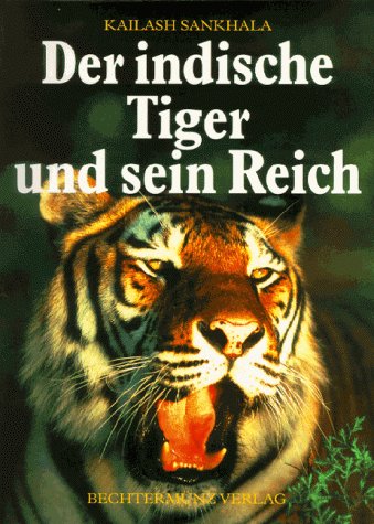 Stock image for Der indische Tiger und sein Reich for sale by Schueling Buchkurier