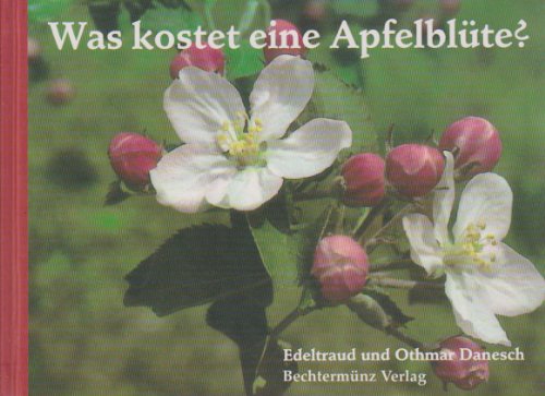 Stock image for Was kostet eine Apfelblte? Ein Verschenkbuch for sale by medimops