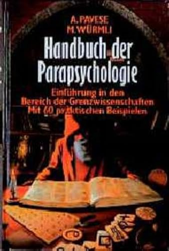 Stock image for Handbuch der Parapsychologie. Einfhrung in den Bereich der Grenzwissenschaften. Mit 60 praktischen Beispielen. for sale by Der Bcher-Br