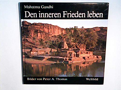 Mahatma Gandhi. Den inneren Frieden leben (Die Meditations-Bücher)