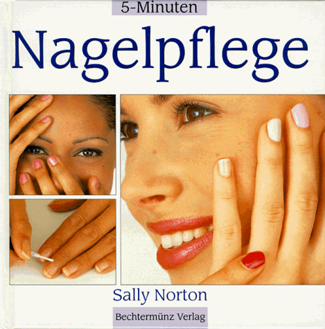 Stock image for 5-Minuten Nagelpflege for sale by Sammlerantiquariat