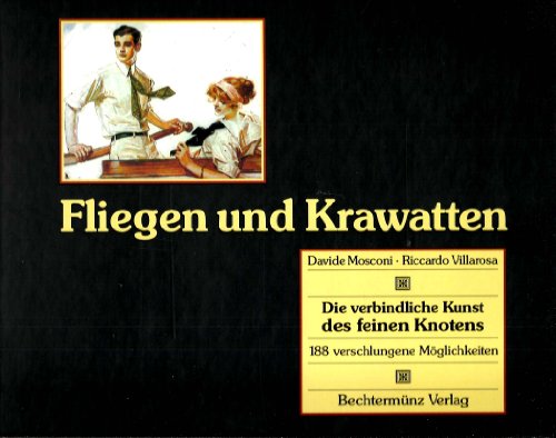 Beispielbild fr Fliegen und Krawatten. Die verbindliche Kunst des feinen Knotens zum Verkauf von medimops