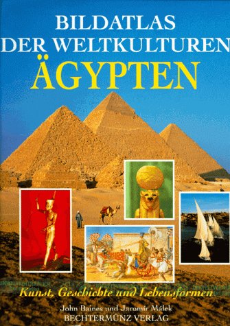 9783860477946: Bildatlas der Weltkulturen - gypten. Kunst, Geschichte und Lebensformen
