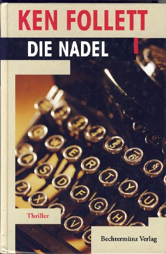 9783860478097: Die Nadel - Thriller, Neu bearbeitet und ergnzt von Walter Bodemer