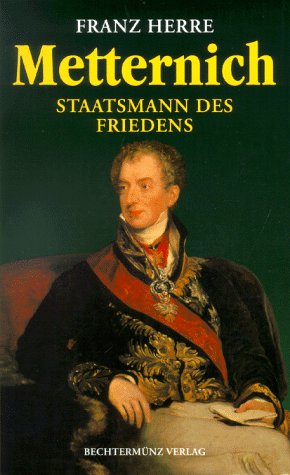 Stock image for Metternich. Staatsmann des Friedens for sale by WorldofBooks