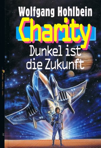 9783860478332: Charity - Dunkel ist die Zukunft