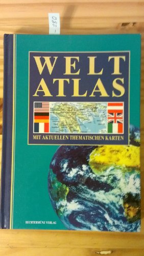 Weltatlas. Mit aktuellen thematischen Karten.