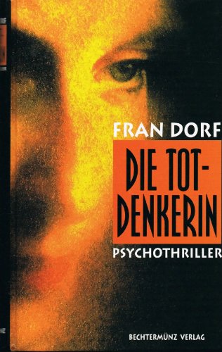 9783860478844: die Totdenkerin (Psychothriller) (Livre en allemand)