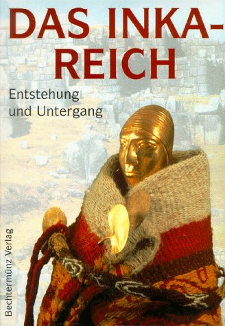 Stock image for Das Inka-Reich. Entstehung und Untergang for sale by Gabis Bcherlager