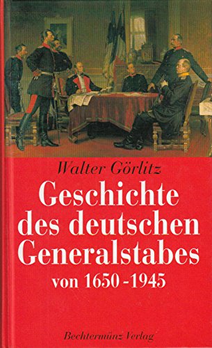 Beispielbild fr Geschichte des deutschen Generalstabes von 1650-1945 zum Verkauf von medimops