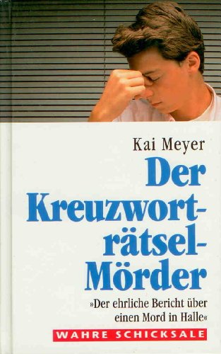 9783860479544: Der Kreuzwortrtsel Mrder - Aus der Serie: Wahre Schicksale