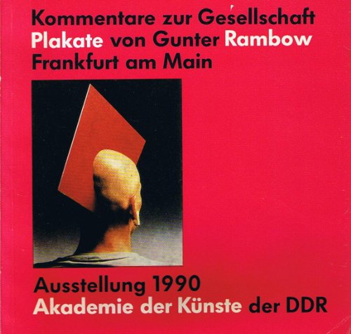 Kommentare zur Gesellschaft - Plakate von Gunter Rambow. (Frankfurt am Main). Ausstellung in der ...
