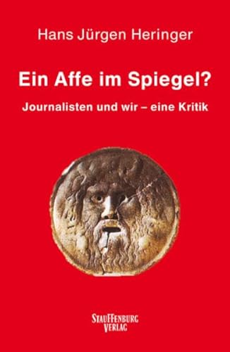 Stock image for Ein Affe im Spiegel?: Journalisten und wir - eine Kritik for sale by medimops