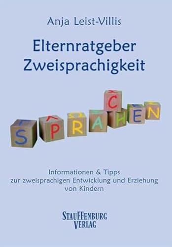 Stock image for Elternratgeber Zweisprachigkeit: Informationen & Tipps zur zweisprachigen Entwicklung und Erziehung von Kindern for sale by ThriftBooks-Atlanta