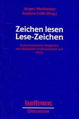9783860570357: Zeichen lesen, Lese-Zeichen: Kultursemiotische Vergleiche von Leseweisen in Deutschland und China
