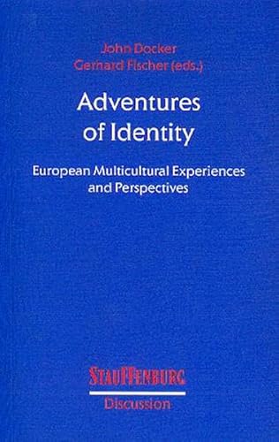 Beispielbild fr Adventures of Identity: European Multicultural Experiences and Perspectives (Stauffenburg Discussion) zum Verkauf von medimops