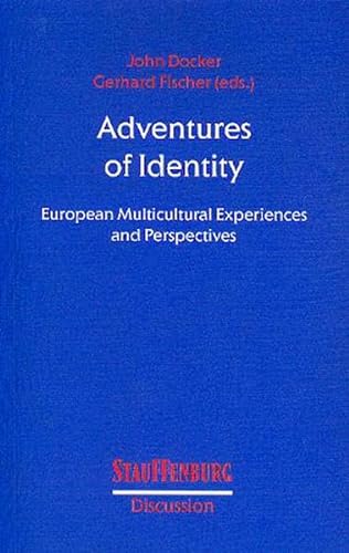 Stock image for Adventures of Identity: European Multicultural Experiences and Perspectives (Stauffenburg Discussion) for sale by medimops
