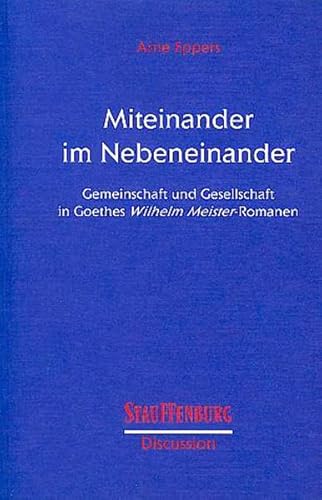 9783860570494: Miteinander im Nebeneinander: Gemeinschaft und Gesellschaft in Goethes Wilhelm Meister-Romanen