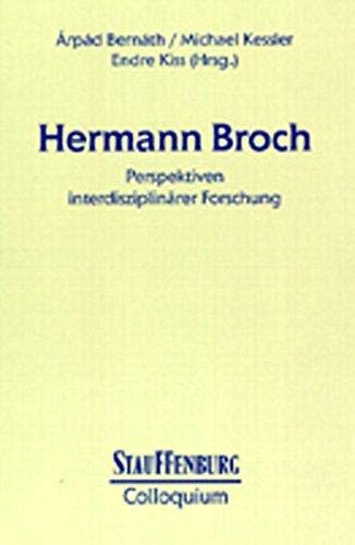 9783860571422: Hermann Broch: Perspektiven interdisziplinärer Forschung : Akten des internationalen Symposions Hermann Broch, 15.-17. September 1996, ... (Stauffenburg Colloquium) (German Edition)