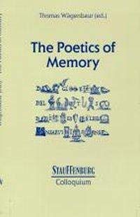 Beispielbild fr The Poetics of Memory. zum Verkauf von Antiquariat Bader Tbingen