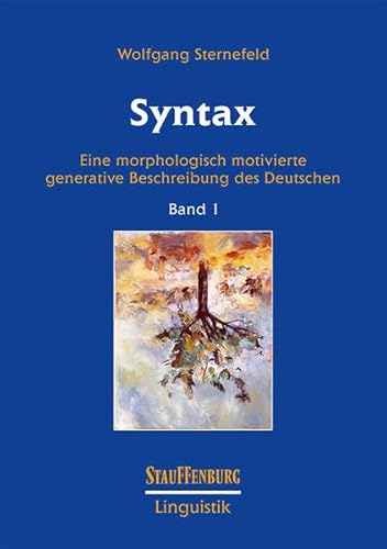 Stock image for Syntax. Eine morphologisch motivierte generative Beschreibung des Deutschen. Band 1. for sale by Antiquariat Christoph Wilde