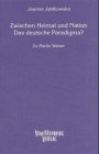 Beispielbild fr Zwischen Heimat und Nation - das deutsche Paradigma? zu Martin Walser, zum Verkauf von modernes antiquariat f. wiss. literatur