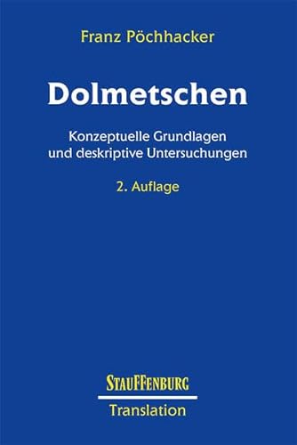 Dolmetschen: Konzeptuelle Grundlagen und deskriptive Untersuchungen (9783860572467) by PÃ¶chhacker, Franz