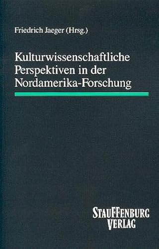 9783860573440: Kulturwissenschaftliche Perspektiven der Nordamerika-Forschung (Transatlantic perspectives) (German Edition)