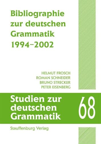 Bibliographie zur deutschen Grammatik. 1994 - 2002. (9783860574584) by Eisenberg, Peter