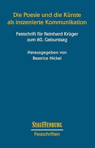 9783860575123: Die Poesie und die Knste als inszenierte Kommunikation. Festschrift fr Reinhard Krger zum 60. Geburtstag