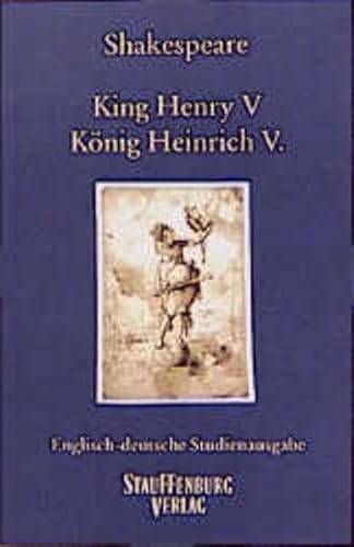 King Henry V / König Heinrich V.: Englisch-deutsche Studienausgabe (Engl. / Dt.) Englischer Originaltext und deutsche Prosaübersetzung (Englisch-Deutsche Studienausgaben) Englisch-deutsche Studienausgabe (Engl. / Dt.) Englischer Originaltext und deutsche Prosaübersetzung - Wechsler, Max, William Shakespeare and Max Wechsler