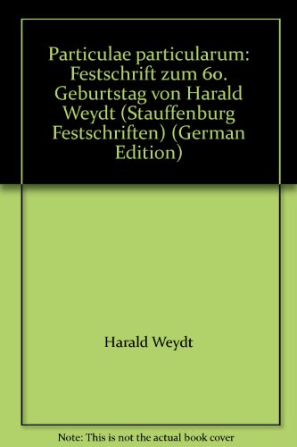 Imagen de archivo de Particulae particularum . Festschrift zum 60. Geburtstag von Harald Weydt. a la venta por Ganymed - Wissenschaftliches Antiquariat